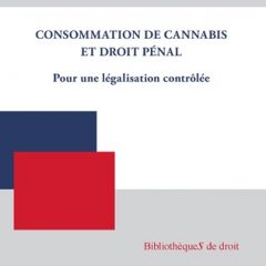Consommation de cannabis et droit pénal