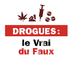 Drogues : le vrai du faux – C.N.P.D.